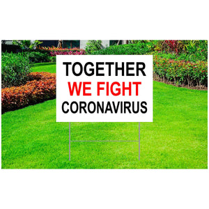 Coronavirus Corrugated Plastic Yard Sign 18" x 24" - "Together We Fight Coronavirus" - AdVision Signs